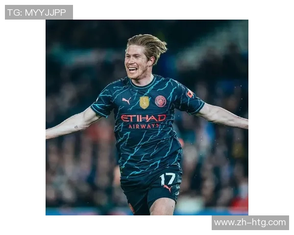 德布劳内：足球场上的魔术师如何引领曼城创造辉煌历史